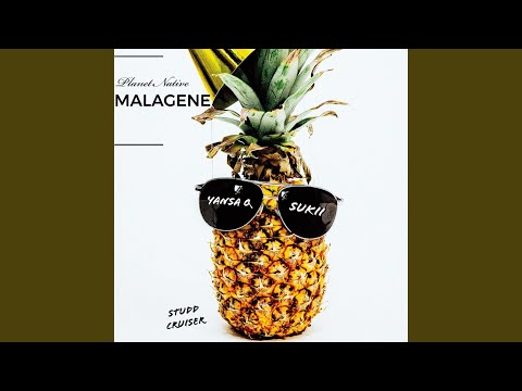Malagene (Planet Native) (feat. Yansa Q & Sukii)