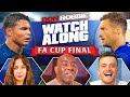 Chelsea vs Leicester City | FA Cup Final | Watch Along Live Ft. Sophie Rose & Lee Chappy