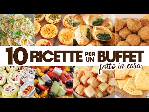 10 FAST AND EASY RECIPES FOR A HOME MADE BUFFET Homemade by Benedetta