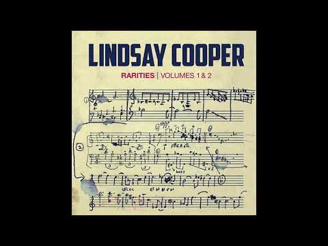 Lindsay Cooper – Rarities (Volumes 1 & 2) (2014)