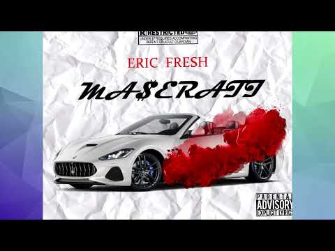 ERIC FRESH - MASERATI  (PROD.CHICAGO MUSIC)