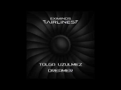 Tolga Uzulmez - Dreamer [Eximinds Airlines]