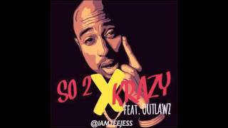 Netta Brielle ft. 2Pac & Outlawz - SO 2x KRAZY (3x Krazy)