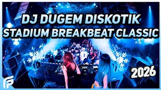 Download lagu DJ Dugem Diskotik Stadium Breakbeat Classic Melody Paling Terbaru 2026 mp3