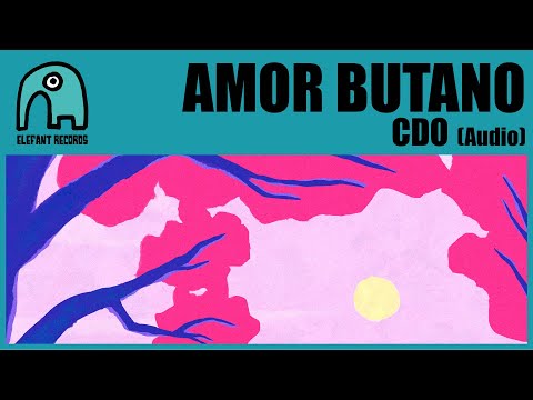 AMOR BUTANO - CDO [Audio]