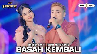 Download lagu BASAH KEMBALI - DIANDRA AYU FT IRWAN KRISDIYANTO - SIMPATIK MUSIC mp3 Download lagu BASAH KEMBALI - DIANDRA AYU FT IRWAN KRISDIYANTO - SIMPATIK MUSIC mp3