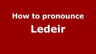 How to pronounce Ledeir