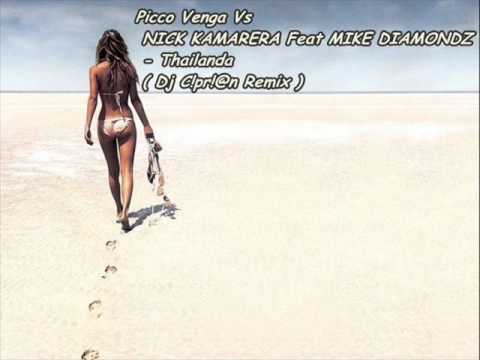 Picco - Venga Vs NICK KAMARERA Feat MIKE DIAMONDZ - Thailanda (Ciprian D. Remix )