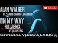 Alan Walker, Sabrina Carpenter & Farruko - On My Way (Da Tweekaz Remix) Official Lyric Video Alan Walker, Sabrina Carpenter & Farruko - On My Way (Da Tweekaz Remix) Official Lyric Video