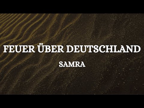 SAMRA - FEUER ÜBER DEUTSCHLAND (Lyrics)