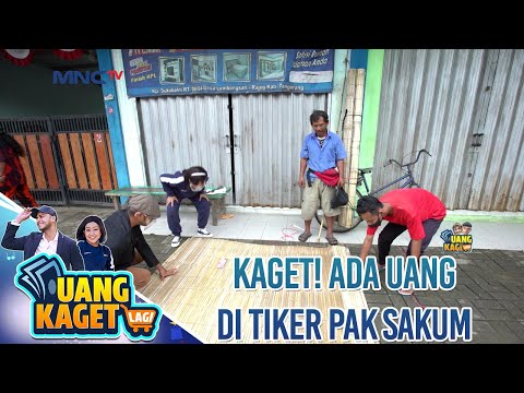 PAK SAKUM KAGET! ADA UANG DI TIKER - UANG KAGET LAGI