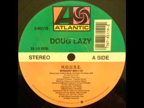 DOUG LAZY - H.O.U.S.E. (BENADEF MIX)