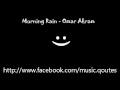 ♫ ♥ morning rain - Omar Akram ♥ ♫