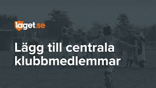 Kom igång med föreningen i laget.se | 2. Lägg till klubbmedlemmar