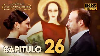 Las Mil y Una Noches Capitulo 26 HD | Doblada En Español | Binbir Gece