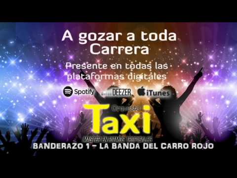 Taxi Orquesta - La Banda Del Carro Rojo (Audio Oficial)