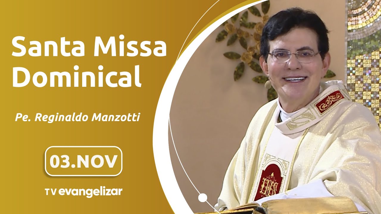 Todos os Santos | Santa Missa Dominical com @PadreManzottiOficial | 03/11/2024