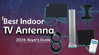 Best Indoor TV Antenna 2024 (Top 6 Picks For Any Budget)