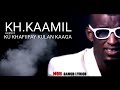 Khaalid Kaamil KU KHAFIIFAY KULANKAAGA LYRICS