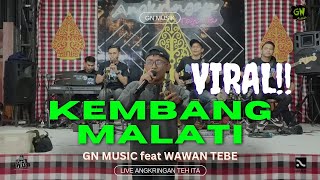 Download lagu KEMBANG MALATI - GN MUSIC FEAT WAWAN TEBE LIVE ANGKRINGAN TEH ITA mp3 Download lagu KEMBANG MALATI - GN MUSIC FEAT WAWAN TEBE LIVE ANGKRINGAN TEH ITA mp3