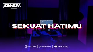 Download lagu DJ SEKUAT HATIMU - LAST CHILD (BOOTLEG) mp3