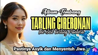 Download lagu ALBUM TEMBANG _ TARLING CIREBONAN _ TERPOPULER ‼️Pastinya Asyik dan Menyentuh Jiwa mp3