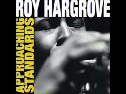 Roy Hargrove - It's easy to remember