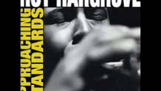Roy Hargrove - It&#39;s easy to remember