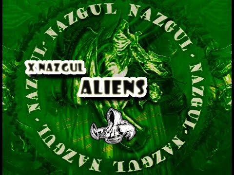 XNazgul - Aliens