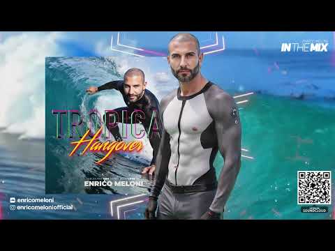 ENRICO MELONI - Tropical Hangover - In The Mix #89 2025