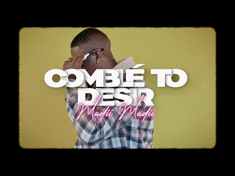 Madii Madii - Comblé To Desir (Official Music Video)