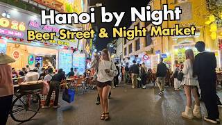 Hanoi by Night 🇻🇳 | Beer Street & Night Market Energy 4K