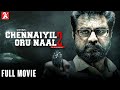 Chennaiyil Oru Naal 2 Tamil Full Movie Sarath Kumar Napoleon Suhasini Ramdoss 2k Studios