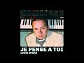 Lewis OfMan - Je Pense à Toi