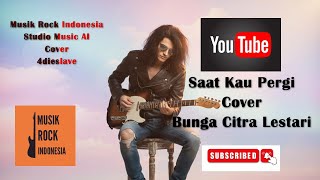 Download lagu Saat Kau Pergi - Bunga Citra Lestari - Cover Male Rock Modern British mp3 Download lagu Saat Kau Pergi - Bunga Citra Lestari - Cover Male Rock Modern British mp3