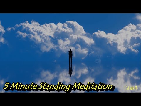 5 Minute Standing Meditation