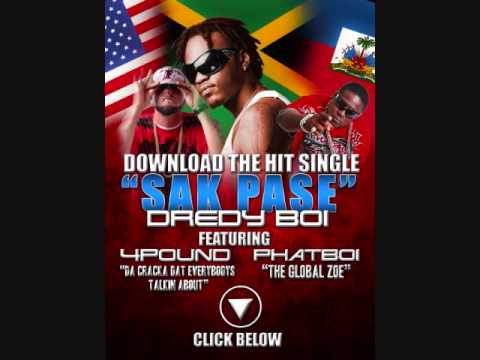 Sak Pase - Dredy Boi ft  4Pound, PhatBoi