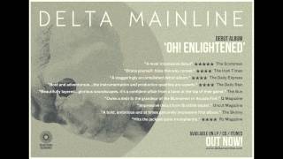 Delta Mainline - Oh! Enlightened [Full Album - HD]