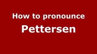 How to pronounce Pettersen