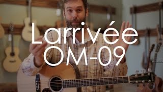 Video thumbnail for Larrivée OM-09 by Shoreline Music