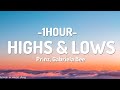 Prinz Gabriela Bee Highs Lows Lyrics 1HOUR