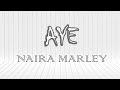 Naira Marley - Aye (Lyrics)