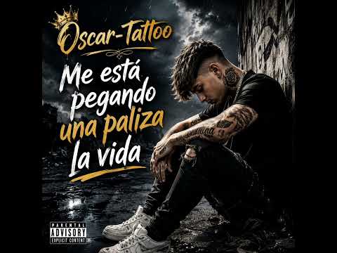 Oscar-tattoo Me Esta Pegando Una Paliza La Vida [16-08-2026]