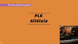PLK - Alleluia (Paroles / Lycris)