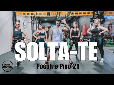 SOLTA-TE -  Pocah, Piso 21 l Zumba l Funk e Reggaeton l Coreografia l Cia Art Dance