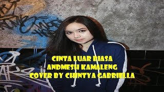 Download lagu Cinta Luar Biasa - Andmesh Kamaleng | Chintya Gabriella Cover lirik mp3 Download lagu Cinta Luar Biasa - Andmesh Kamaleng | Chintya Gabriella Cover lirik mp3