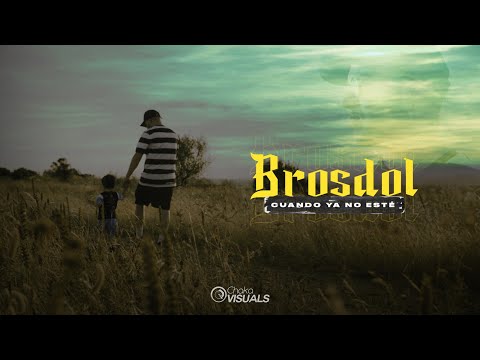 Brosdol - Cuando ya no esté [Prod. B16]