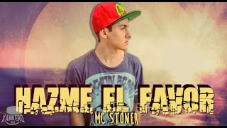 Mc Stoner - Hazme el favor (Remix Oficial) (Vídeo Lyric)