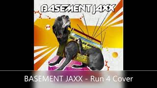 BASEMENT JAXX   Run 4 Cover