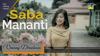 Download lagu Chessy Dhealova - Saba Mananti POP MINANG TERBARU mp3 Download lagu Chessy Dhealova - Saba Mananti POP MINANG TERBARU mp3